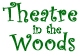 Theatre in the Woods